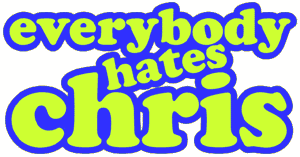 Everybody Hates Chris